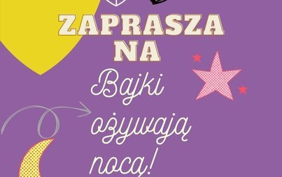 Zdjęcie do Nocne czytanie w Chlebowie - "Bajki ożywają nocą"
