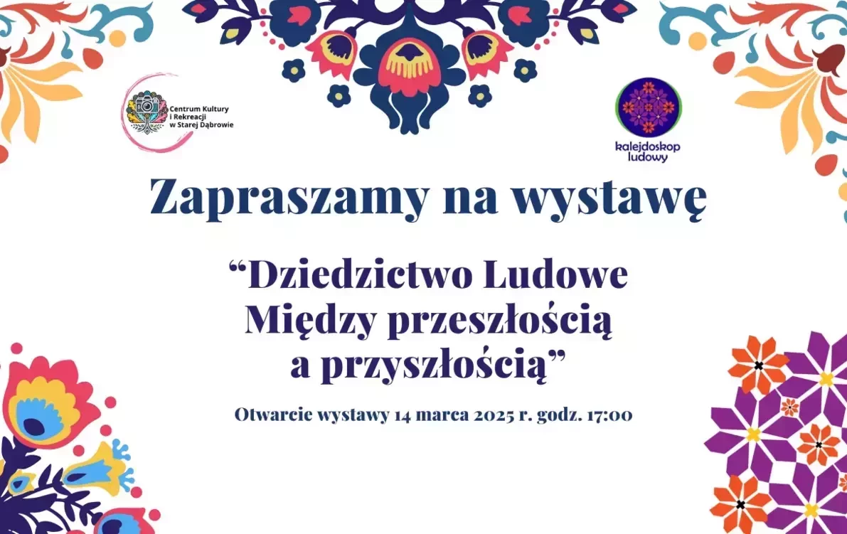 Zdjęcie do Dziedzictwo Ludowe &quot;Między przeszłością a przyszłością&rdquo;